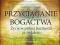 Przyciąganie bogactwa. Życie w pełnej - NOWA