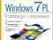 Windows 7 PL. Instalacja i naprawa. Ćwiczenia pra
