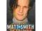 Matt Smith: The Biography