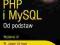 PHP i MySQL. Od podstaw. Wydanie IV WYSYŁKA 0