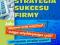 Strategia sukcesu firmy - S.Kątek Nowa Białystok