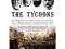 The Tycoons: How Andrew Carnegie, John D. Rockefel