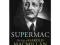 Supermac: The Life of Harold Macmillan