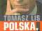 TOMASZ LIS-POLSKA GŁUPCZE stan bardzo dobry