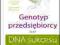 PSYCHOLOGIA Genotyp przedsiębiorcy czyli DNA