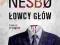 #Łowcy Głów!Jo Nesbo#