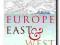 Europe East and West - Norman Davies NOWA Wrocła