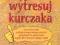 NAJPIERW WYTRESUJ KURCZAKA /KAREN PRYOR