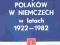 OPOLE -ZWIĄZEK POLAKÓW W NIEMCZECH 1922-1982, NOWA