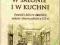 W SALONIE I W KUCHNI kultura materialna pałaców i