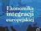 Piszewski - Ekonomika integracji europejskiej NOWA