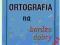 ORTOGRAFIA NA BARDZO DOBRY GIERYMSKI GRAM NOWA