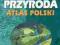 Atlas Polski Przyroda 1 ŻAK