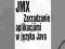 JMX. Zarządzanie aplikacjami w języku Java Wys.0