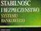 STABILNOŚĆ I BEZPIECZENSTWO SYSTEMU BANKOWEGO -  R