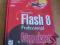 Macromedia Flash 8 Professional Księga eksperta