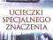 Ucieczki specjalnego znaczenia Drużyńska NOWA T