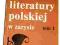 HISTORIA LITERATURY POLSKIEJ w zarysie tom 1
