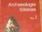 Archeologia - Silesiae - Tom I