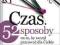 Czas 52 sposoby na to by zaczął pracować dlaCiebie