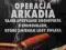 OPERACJA ARKADIA - Bercuson, H.H.Helwig**2008****