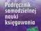 PODRĘCZNIK SAMODZIELNEJ NAUKI KSIĘGOWANIA 2011