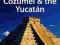 LONELY PLANET CANCUN,COZUMEL THE YUCATAN MEXICO