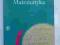 Matematyka pods.zbiór zadań cz.1 M.Trzeciak WSiP
