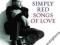 SIMPLY RED SONGS OF LOVE /folia/