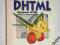 DHTML. Dynamic HTML, J.C.Teague WROCŁAW