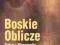 BOSKIE OBLICZE. Całun z Manoppello ......Polecam.