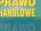 PRAWO HANDLOWE - FELIKS PRUSAK - PODSTAWOWE PROBLE