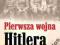Pierwsza wojna Hitlera - Thomas Weber