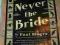 NEVER THE BRIDE - Paul MAgrs