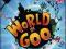 World of Goo PC [nowa] NIETYPOWA GRA AGARD