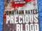 PRECIOUS BLOOD - Jonathan Hayes