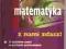MATEMATYKA  Z NAMI ZDASZ !     -   K.Skórnik  ~