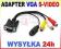 ADAPTER PC LAPTOP VGA NA S-VIDEO TV OUT !!!
