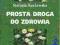 Prosta droga do zdrowia