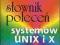 Słownik poleceń systemów Unix i X