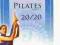 ZDROWE ŻYCIE PILATES 1/ PILATES 2/ 20/20 BOX 3DVD