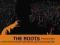 The Roots Present