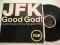 JFK - Good God