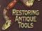 RESTORING ANTIQUE TOOLS - HERBERT P. KEAN