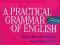 A PRACTICAL GRAMMAR OF ENGLISH -MAŃCZAK-WOHLFELD