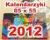 ! PROMOCJA ! Kalendarzyki 2012 85 x 55 90 x 50 Lam