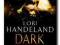 Dark Moon [Book 2] - Lori Handeland NOWA Wrocław