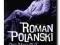 Roman Polanski: Odd Man Out - Denis Meikle NOWA W