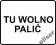 TABLICZKA TU WOLNO PALIĆ PCV 25 CM x 20 CM - DUŻA