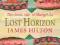 James Hilton: Lost Horizon: The Classic Tale Of Sh